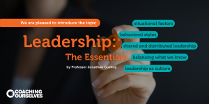 Leadership: The Essentials, CoachingOurselves