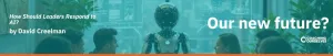 How Should Leaders Respond to AI?, CoachingOurselves